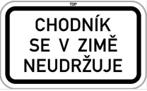 Dodatková tabule - Chodník se v zimě neudržuje Dodatková tabule - Chodník se v zimě neudržuje
