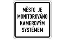 Dodatková tabule - Město je monitorováno