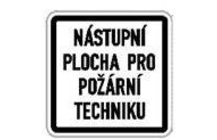 Dodatková tabule - Nástupní plocha pro požární techniku Dodatková tabule - Nástupní plocha pro požární techniku