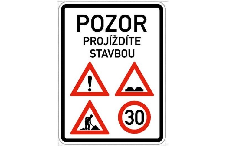 Dopravní značka - Pozor projíždíte stavbou