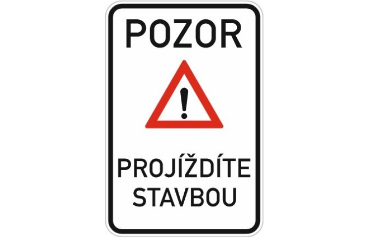 Dopravní značka - Projíždíte stavbou